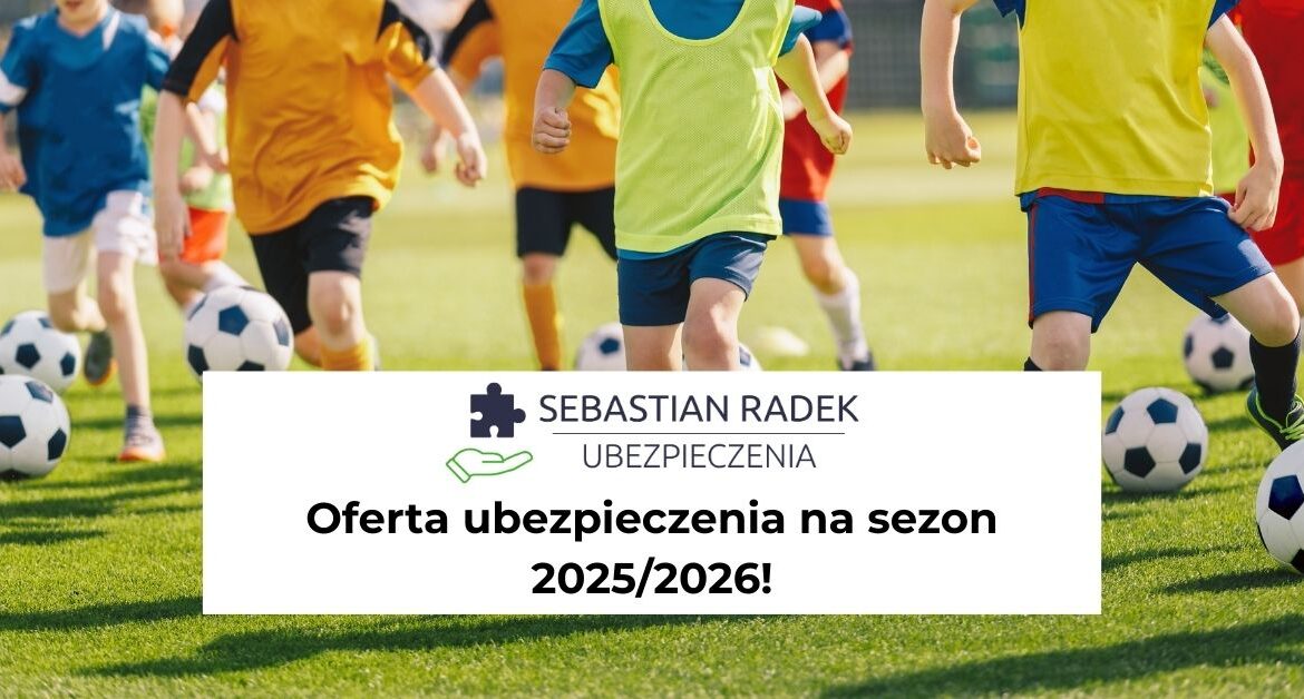 Oferta ubezpieczenia na sezon 2025/2026!